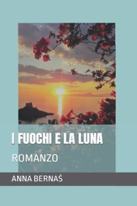 I Fuochi E La Luna