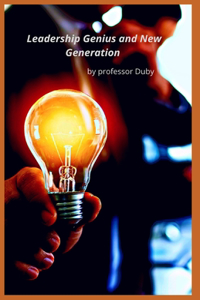 Leadership Genius and New Generation annotated