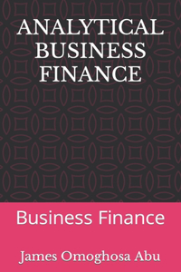 Analytical Business Finance
