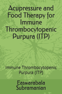 Acupressure and Food Therapy for Immune Thrombocytopenic Purpura (ITP)