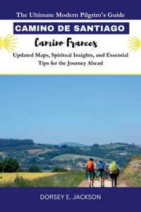 CAMINO DE SANTIAGO PILGRIM GUIDE (Camino Frances)