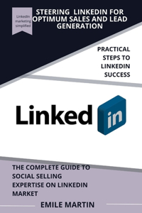 Steering Linkedin for Optimum Sales and Lead Generation