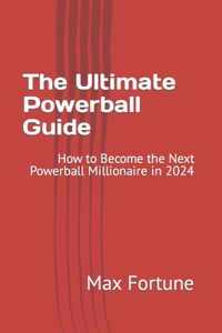 Ultimate Powerball Guide