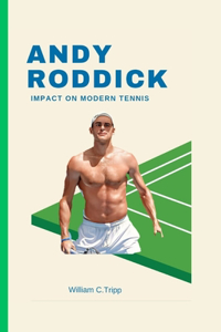 Andy Roddick's Impact on Modern Tennis
