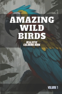 Amazing Wild Birds