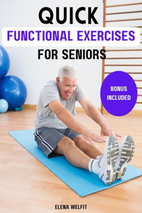 Quick Functional Exercises for Seniors