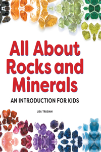 All about Rocks and Minerals