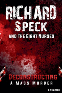 Richard Speck and the Eight Nurses