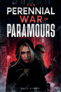 Perennial War of Paramours