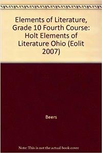 Elements of Literature, Grade 10 Fourth Course: Holt Elements of Literature Ohio (Eolit 2007)