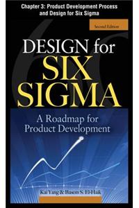 Design for Six SIGMA, Chapter 3 - Product Development Process and Design for Six SIGMA