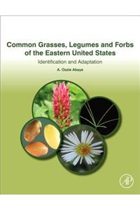 Common Grasses, Legumes and Forbs of the Eastern United States