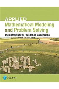 Applied Mathematical Modeling and Problem Solving Plus Mylab Math -- Access Card Package