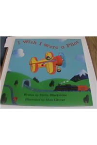 Storytown: Big Book Grade K I Wish I Were a Pilot