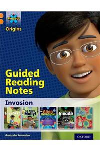 Project X Origins: Orange Book Band, Oxford Level 6: Invasion: Guided reading notes