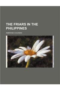 The Friars in the Philippines