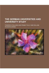 The German Universities and University Study