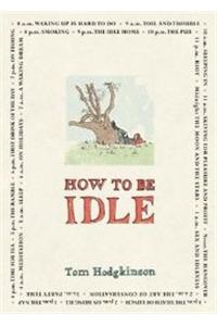 How to be Idle