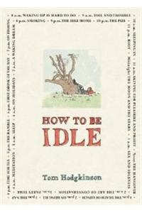 How To Be Idle