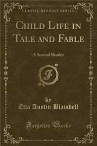 Child Life in Tale and Fable
