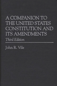 Companion to the U.S.Constitution and Its Amendments