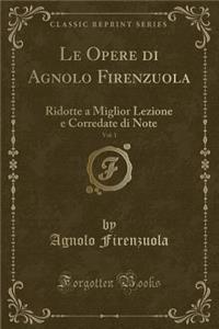 Le Opere Di Agnolo Firenzuola, Vol. 1