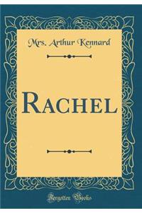 Rachel (Classic Reprint)