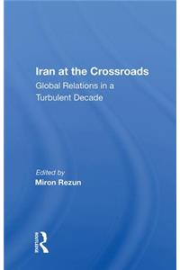 Iran at the Crossroads