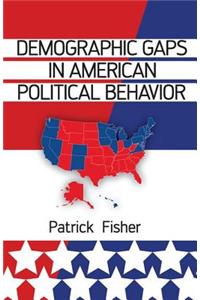 Demographic Gaps in American Political Behavior