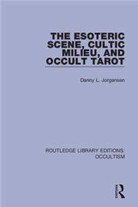 The Esoteric Scene, Cultic Milieu, and Occult Tarot