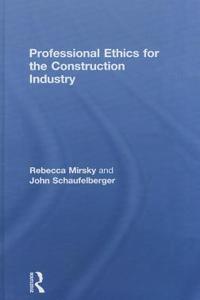 Professional Ethics for the Construction Industry