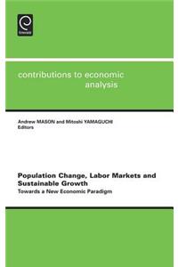 Population Change, Labor Markets and Sustainable Growth