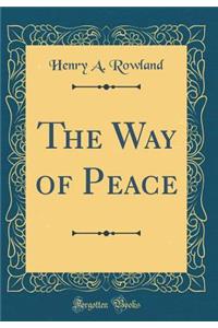 The Way of Peace (Classic Reprint)