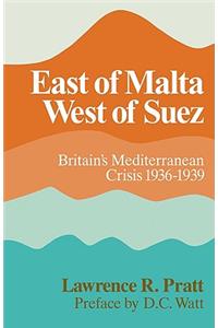 East of Malta, West of Suez