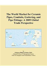 The World Market for Ceramic Pipes, Conduits, Guttering, and Pipe Fittings