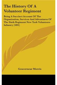 The History Of A Volunteer Regiment