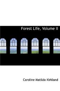 Forest Life, Volume II