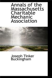 Annals of the Massachusetts Charitable Mechanic Association