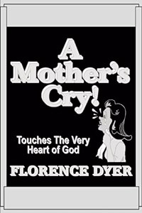 Mother's Cry!