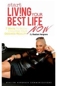 Start Living Your Best Life Now