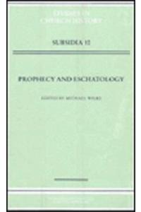 Prophecy and Eschatology