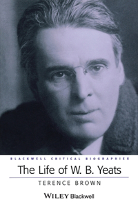 Life of W. B. Yeats