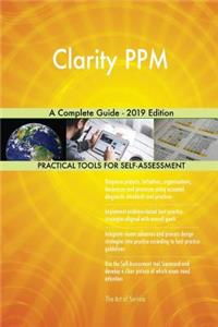 Clarity PPM A Complete Guide - 2019 Edition