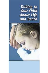 Living Fully, Dying Well - Talking to Your Child about Life and Death (Package of 12)