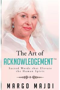 The Art of Acknowledgement