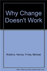 Why Change Doesn't Work