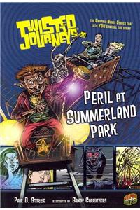 Twisted Journeys 20: Peril at Summerland Park