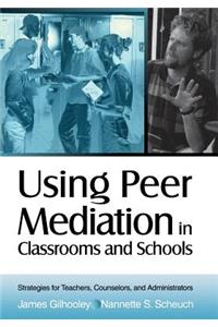 Using Peer Mediation in Classrooms and Schools