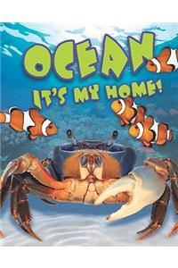 Ocean: It's My Home!