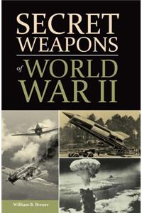 Secret Weapons of World War II